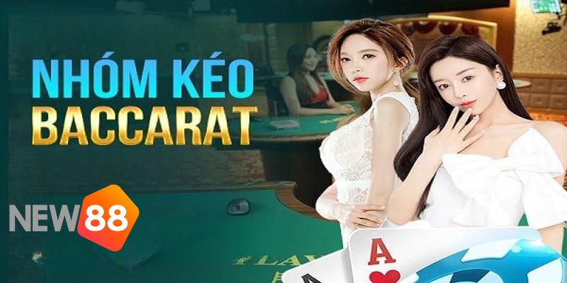 Ưu - khuyết điểm khi lựa chọn tham gia nhóm kéo Baccarat